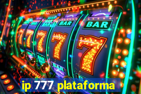 ip 777 plataforma